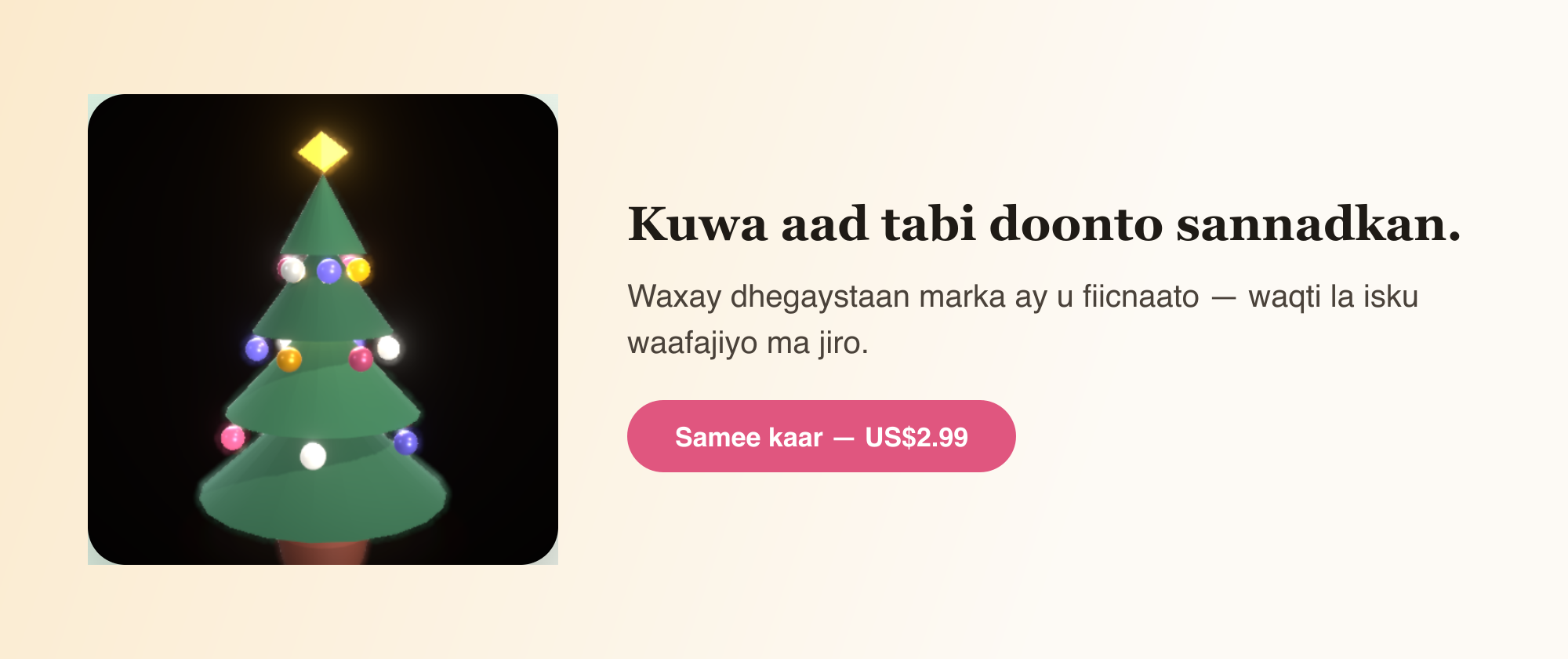 Kuwa aad tabi doonto sannadkan.