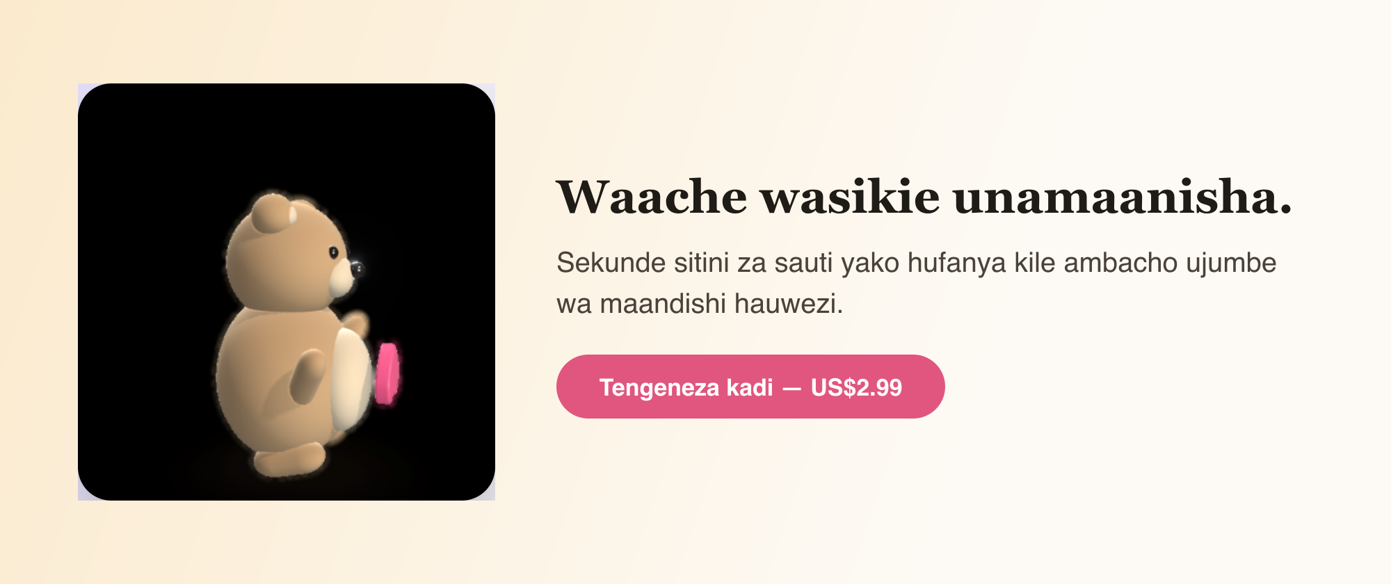 Waache wasikie unamaanisha.